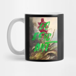 do epic shit Mug